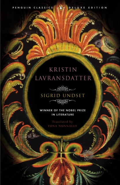 Kristin Lavransdatter, Penguin Classics Deluxe Edition 9780143039167 Sigrid Undset