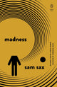 Book cover of: Madness. By: Sam Sax