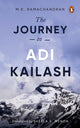 Book cover of: Journey to Adi Kailash. By: M. K. Ramachandran