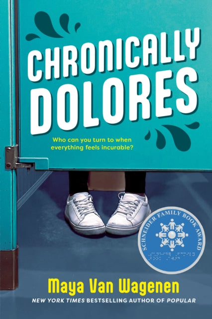 Book cover of: Chronically Dolores. By: Maya Van Wagenen