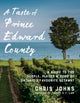 Book cover of: Taste of Prince Edward County. By: Chris Johns
