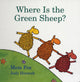 Book cover of: Where Is the Green Sheep?. By: Mem Fox