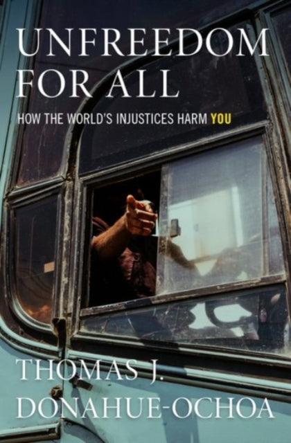 Book cover of: Unfreedom for All. By: Thomas J. Donahue