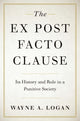 Book cover of: Ex Post Facto Clause. By: Wayne A. Logan