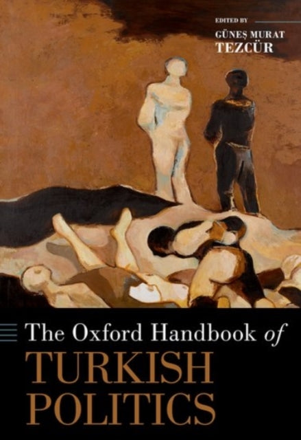 Book cover of: Oxford Handbook of Turkish Politics. By: Günes Murat Tezcür