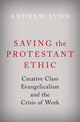 Book cover of: Saving the Protestant Ethic. By: Andrew Lynn