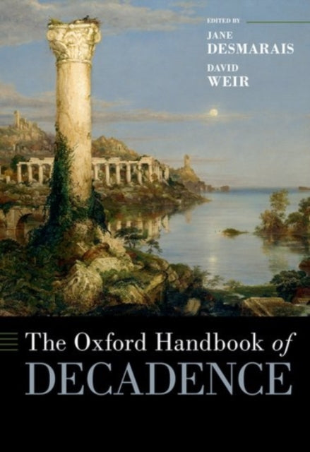 Book cover of: Oxford Handbook of Decadence. By: Jane Desmarais