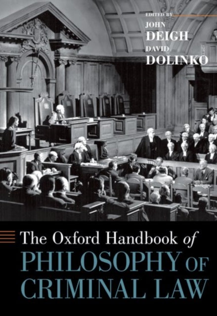 Book cover of: Oxford Handbook of Philosophy of Criminal Law. By: John Deigh