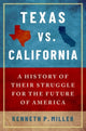 Book cover of: Texas vs. California. By: Kenneth P. Miller