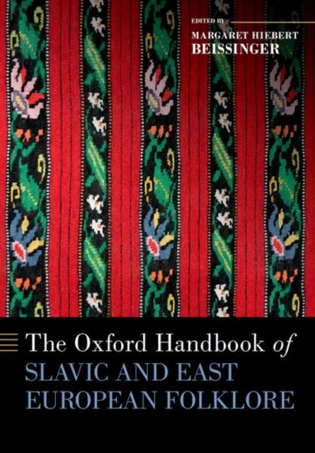 Book cover of: Oxford Handbook of Slavic and East European Folklore. By: Beissinger