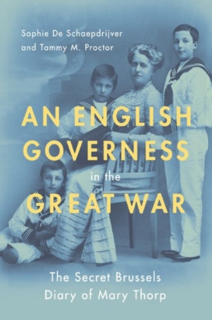 Book cover of: English Governess in the Great War. By: Sophie De Schaepdrijver
