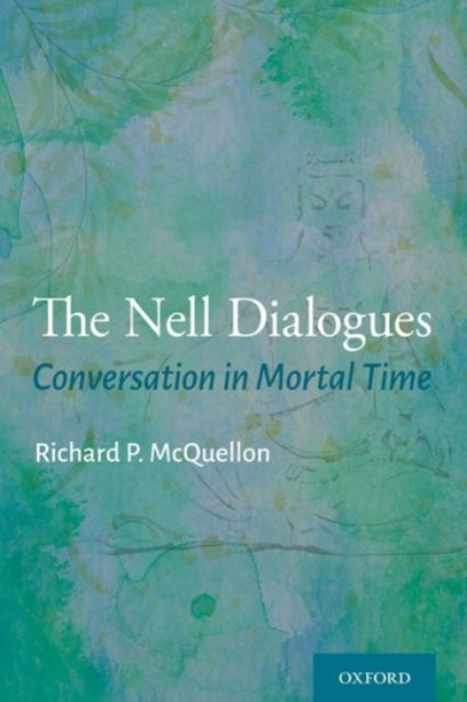 Book cover of: Nell Dialogues. By: Richard P. McQuellon