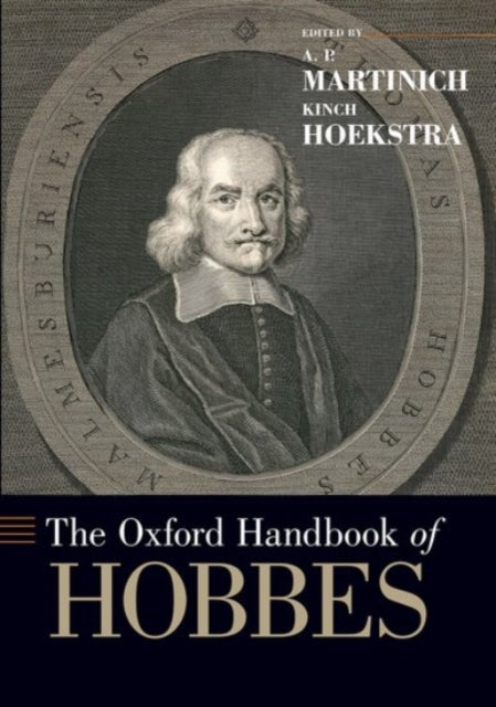 Book cover of: Oxford Handbook of Hobbes. By: A. P. Martinich