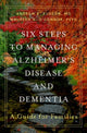 Book cover of: Six Steps to Managing Alzheimer's Disease and Dementia. By: Andrew E. Budson