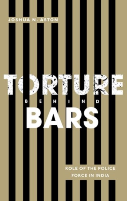Book cover of: Torture Behind Bars. By: Joshua Aston