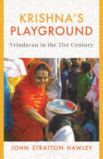 Book cover of: Krishna's Playground. By: John Stratton Hawley