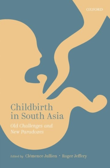 Book cover of: Childbirth in South Asia. By: Clémence Jullien