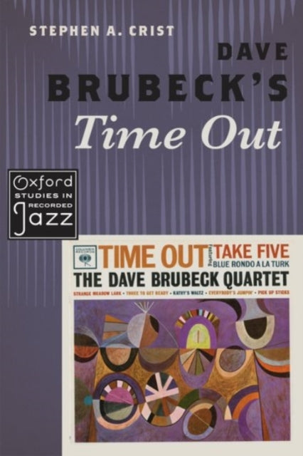 Book cover of: Dave Brubeck's Time Out. By: Stephen A. Crist