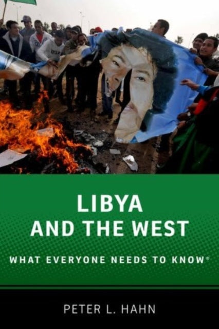 Book cover of: Libya and the West. By: Peter L. Hahn