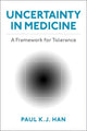 Book cover of: Uncertainty in Medicine. By: Paul K. J. Han
