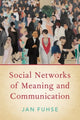 Book cover of: Social Networks of Meaning and Communication. By: Jan Fuhse