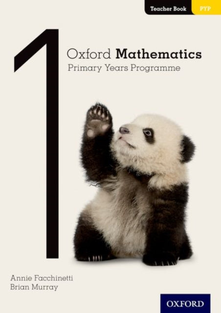 Book cover of: Oxford Mathematics Primary Years Programme Teacher Book 1. By: Annie Facchinetti