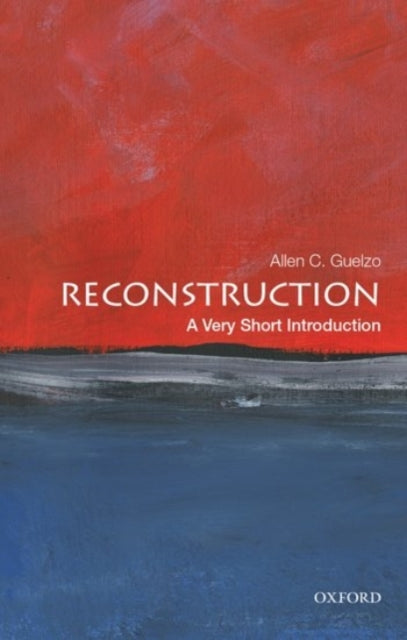 Book cover of: Reconstruction. By: Allen C. Guelzo