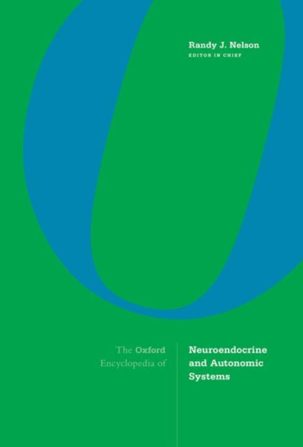 Book cover of: Oxford Encyclopedia of Neuroendocrine and Autonomic Systems. By: Randy J. Nelson