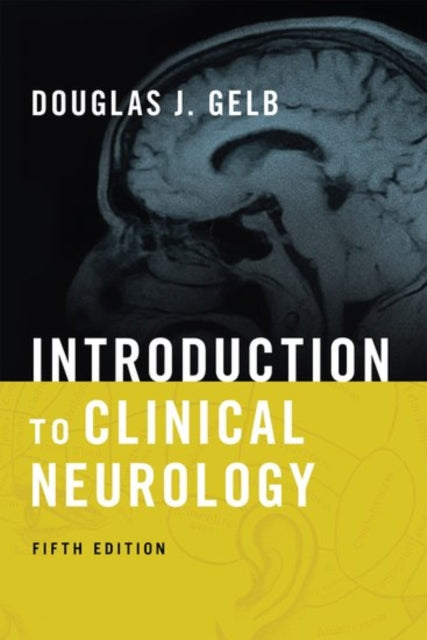 Book cover of: Introduction to Clinical Neurology. By: Douglas J. Gelb