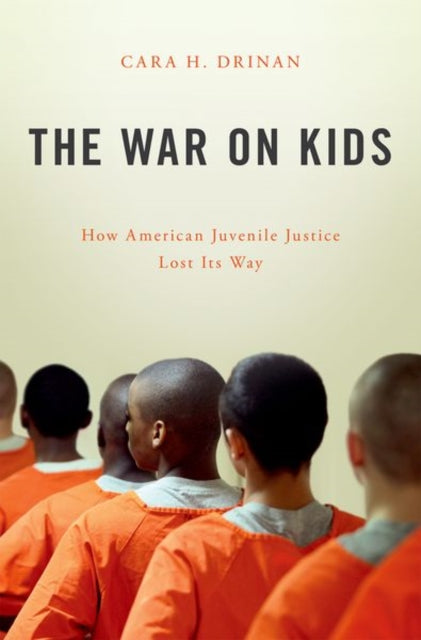 Book cover of: War on Kids. By: Cara H. Drinan