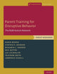 Book cover of: Parent Training for Disruptive Behavior. By: Karen Bearss