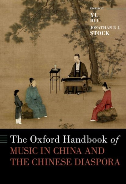 Book cover of: Oxford Handbook of Music in China and the Chinese Diaspora. By: Yu Hui
