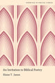 Book cover of: Invitation to Biblical Poetry. By: Elaine James