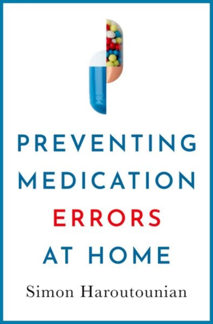 Book cover of: Preventing Medication Errors at Home. By: Simon Haroutounian