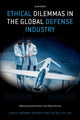 Book cover of: Ethical Dilemmas in the Global Defense Industry. By: Daniel Schoeni