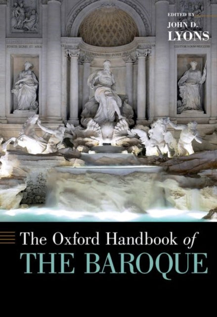Book cover of: Oxford Handbook of the Baroque. By: John D. Lyons