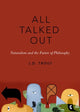 Book cover of: All Talked Out. By: J.D. Trout