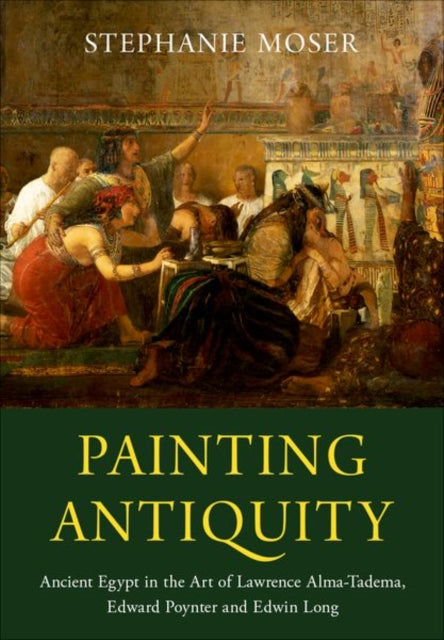 Book cover of: Painting Antiquity. By: Stephanie Moser