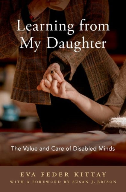 Book cover of: Learning from My Daughter. By: Eva Feder Kittay