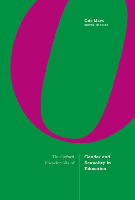 Book cover of: Oxford Encyclopedia of Gender and Sexuality in Education. By: Cris Mayo
