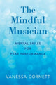 Book cover of: Mindful Musician. By: Vanessa Cornett