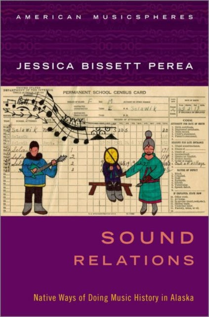 Book cover of: Sound Relations. By: Jessica Bissett Perea
