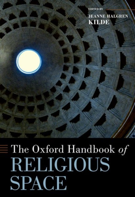 Book cover of: Oxford Handbook of Religious Space. By: Jeanne Halgren Kilde