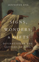 Book cover of: Signs, Wonders, and Gifts. By: Jennifer Eyl