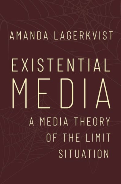 Book cover of: Existential Media. By: Amanda Lagerkvist