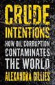 Book cover of: Crude Intentions. By: Alexandra Gillies