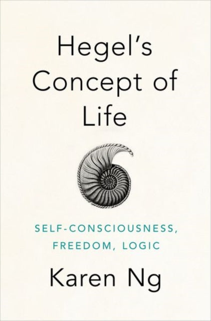 Book cover of: Hegel's Concept of Life. By: Karen Ng