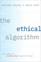 Book cover of: Ethical Algorithm. By: Michael Kearns