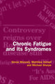 Book cover of: Chronic Fatigue and its Syndromes