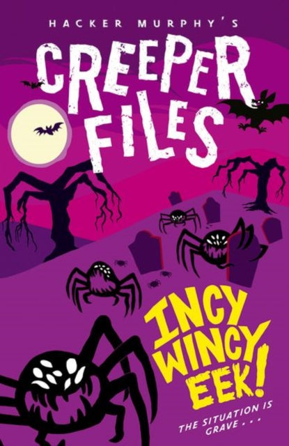 Book cover of: Creeper Files: Incy, Wincy Eek!. By: Hacker Murphy